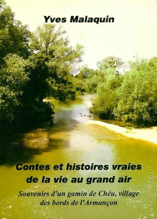 Livrenpoche : Contes et histoires vraies de la vie au grand air - Yves Malaquin - Livre