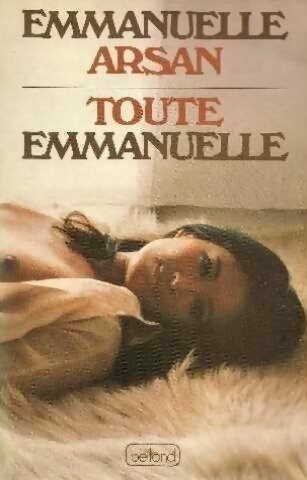 Livrenpoche : Toute Emmanuelle - Emmanuelle Arsan - Livre