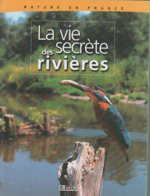 La vie secrète des rivières - Collectif - Livre