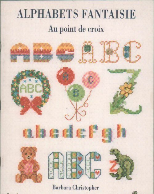 Livrenpoche : Alphabets fantaisie au point de croix - Barbara Christopher - Livre