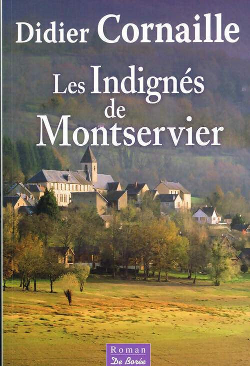 Livrenpoche : Les indignés de Montservier - Didier Cornaille - Livre