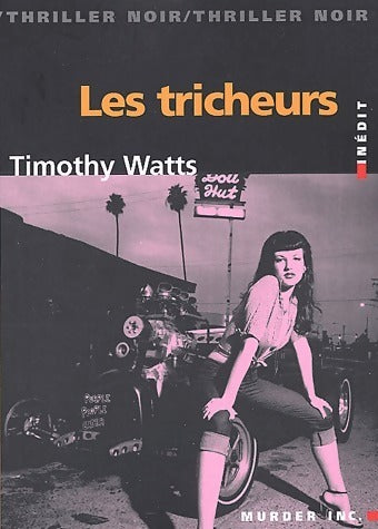 Livrenpoche : Les tricheurs - Timothy Watts - Livre