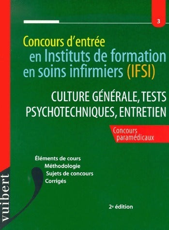Livrenpoche : Concours d'entrée en Ifsi. Culture générale, tests psychotechniques, entretien - Collectif - Livre