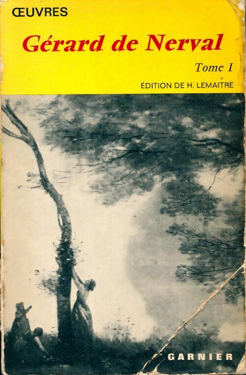 Livrenpoche : Oeuvres Tome I - Gérard De Nerval - Livre
