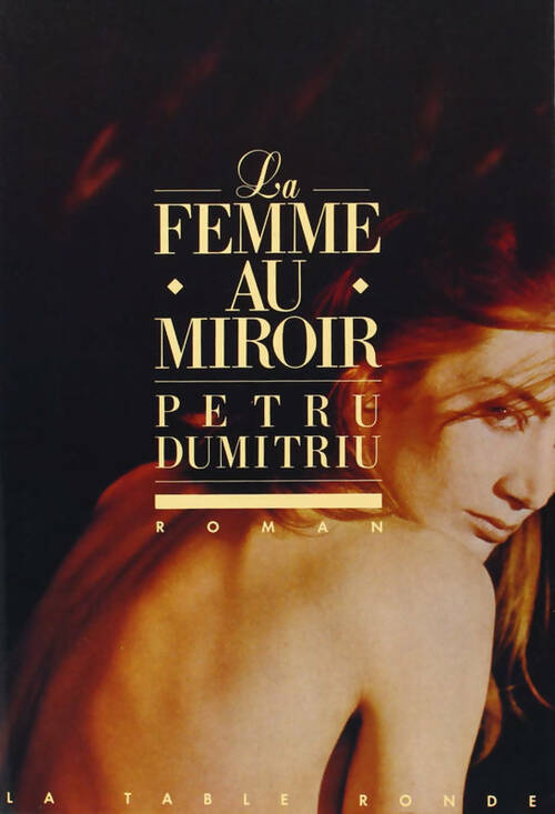 Livrenpoche : La femme au miroir - Petru Dumitriu - Livre