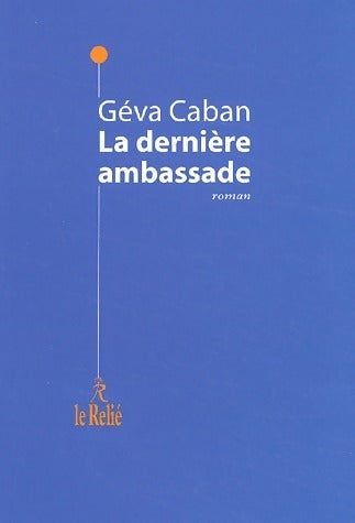 Livrenpoche : La dernière ambassade - Geva Caban - Livre