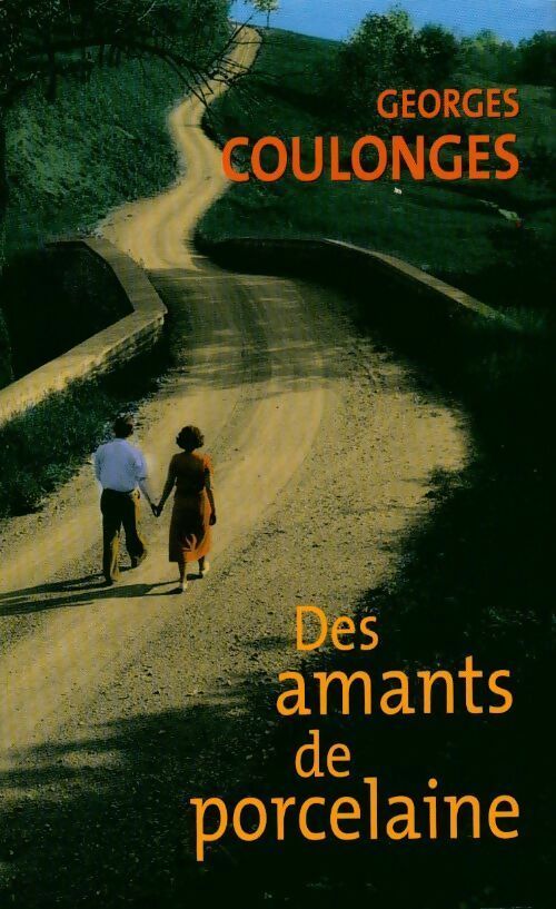 Livrenpoche : Des amants de porcelaine - Georges Coulonges - Livre