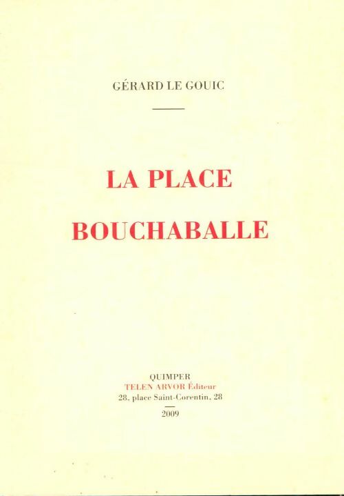 Livrenpoche : La Place Bouchaballe - Gérard Le Gouic - Livre