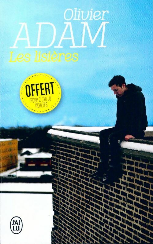 Livrenpoche : Les lisières - Olivier Adam - Livre