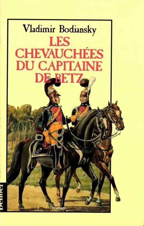 Livrenpoche : Les chevauchées du capitaine de Betz - Vladimir Boukovsky - Livre