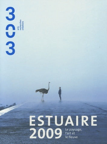 303 n°106 : Estuaire 2009, le paysage, l'art et le fleuve - Collectif - Livre