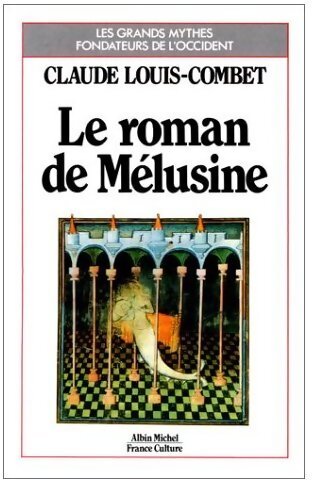 Livrenpoche : Le roman de Mélusine - Claude Louis-Combet - Livre