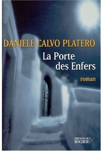 Livrenpoche : La porte des enfers - Danièle Calvo Platero - Livre