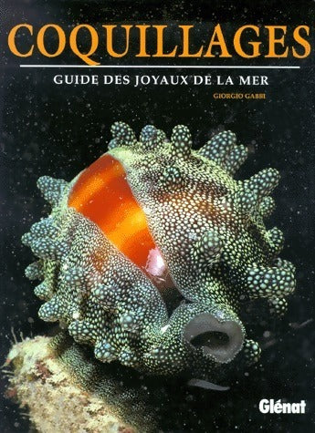 Livrenpoche : Coquillages. Guide des joyaux de la mer - Giorgio Gabbi - Livre