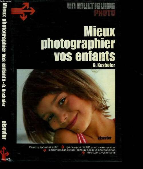 Livrenpoche : Mieux photographier vos enfants - Gert Koshofer - Livre