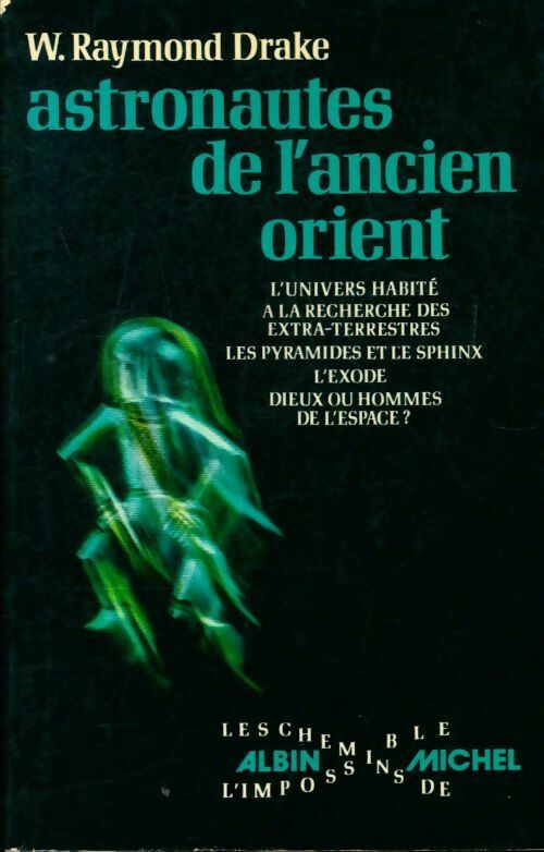 Livrenpoche : Les astronautes de l'ancien orient - W. Raymond Drake - Livre