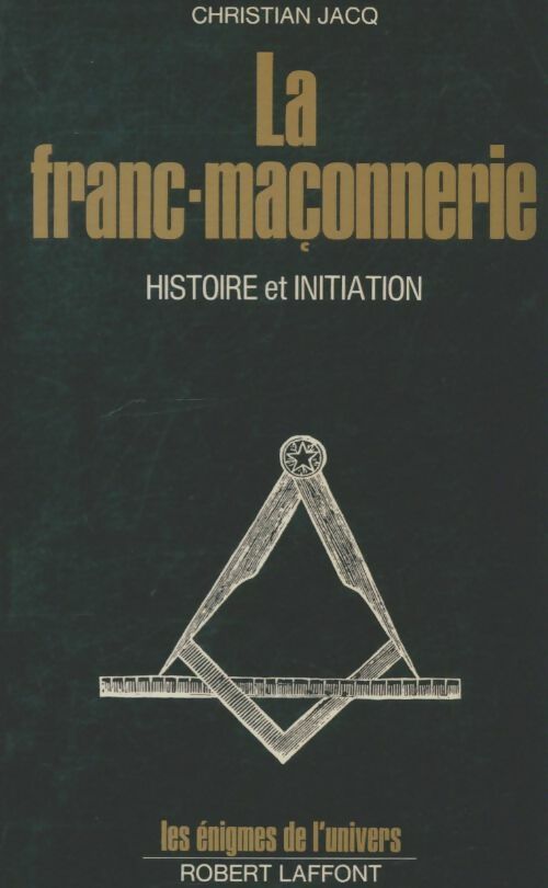 Livrenpoche : La franc-maçonnerie. Histoire et initiation - Christian Jacq - Livre