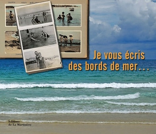 Livrenpoche : Je vous écris des bords de mer... - Sabine Arqué - Livre