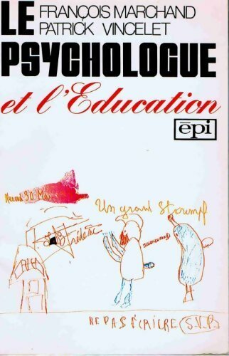 Livrenpoche : Le psychologue et l'éducation - François Marchand - Livre
