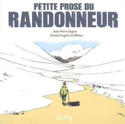 Livrenpoche : Petite prose du randonneur - Jean-Pierre Dupré - Livre