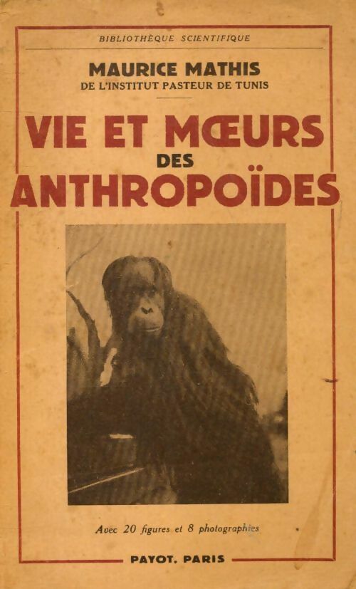 Livrenpoche : Vie et moeurs des anthropoïdes - Maurice Mathis - Livre