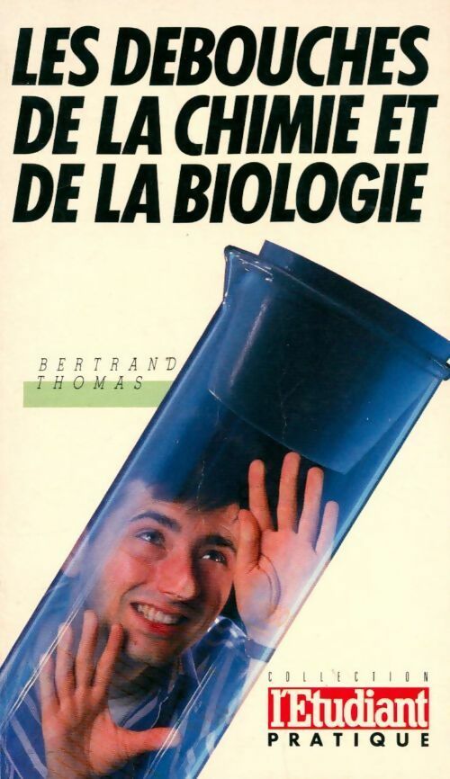 Livrenpoche : Les débouchés de la chimie et de la biologie - Bertrand Thomas - Livre