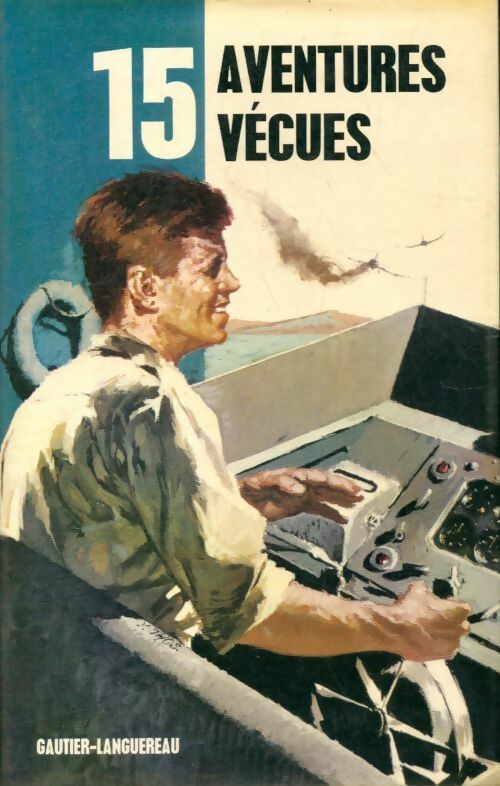 Livrenpoche : 15 Aventures vécues - Paul Cogan, Yvonne Girault, Claude Appel - Livre