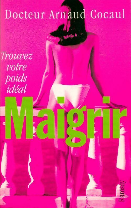 Livrenpoche : Maigrir : Trouver votre poids idéal - Arnaud Cocaul - Livre