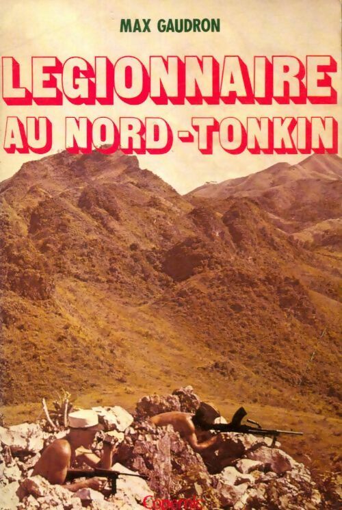 Livrenpoche : Légionnaire au Nord-Tonkin - Max Gaudron - Livre