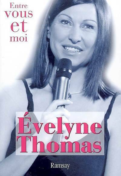 Livrenpoche : Entre vous et moi - Evelyne Thomas - Livre