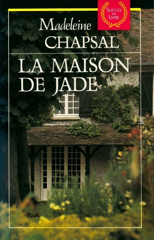 Livrenpoche : La maison de jade - Madeleine Chapsal - Livre
