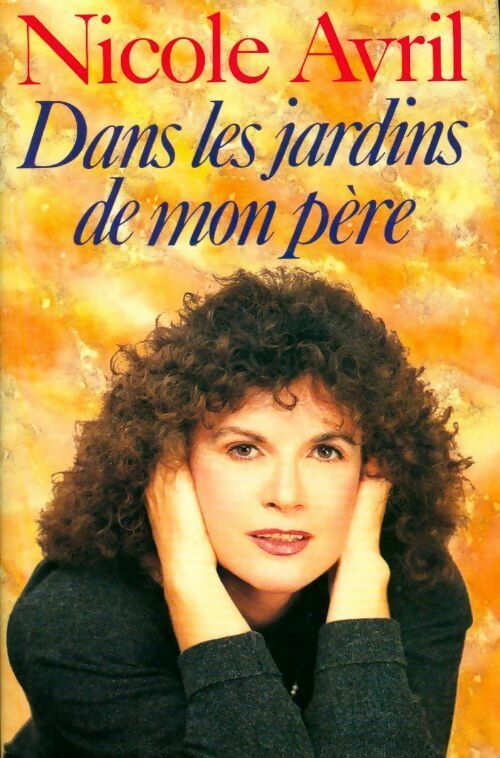 Livrenpoche : Dans les jardins de mon père - Nicole Avril - Livre