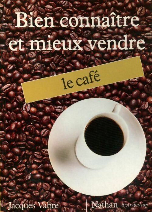 Livrenpoche : Bien connaître et mieux vendre le café - Michel Hedegaard - Livre