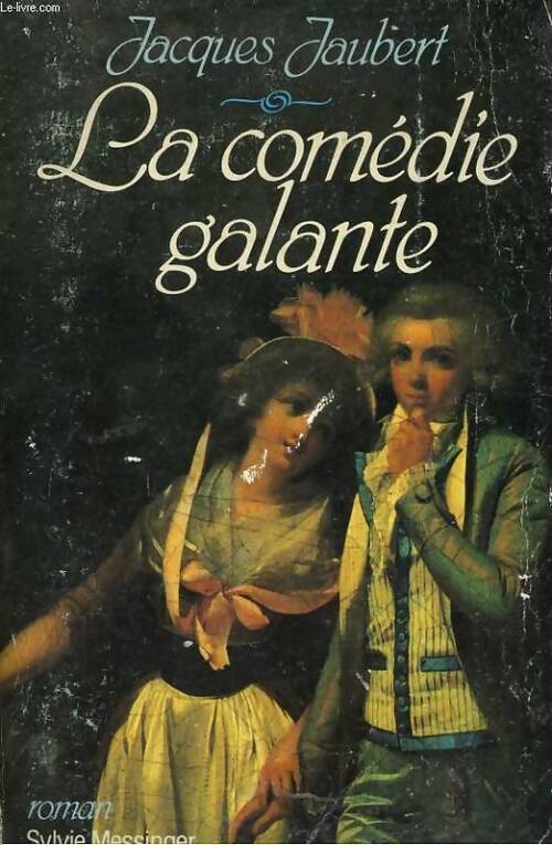 Livrenpoche : La comédie galante - Jacques Jaubert - Livre