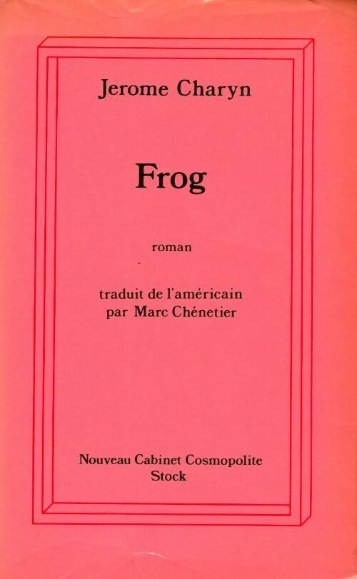 Frog - Jerome Charyn -  Nouveau cabinet cosmopolite - Livre