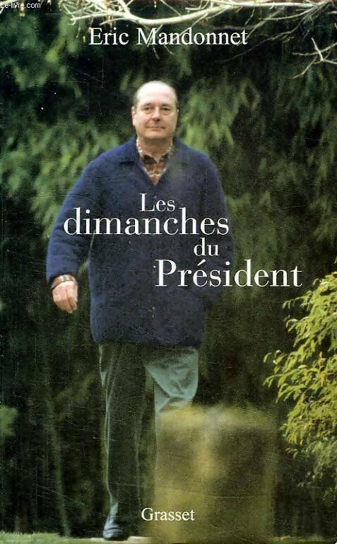 Livrenpoche : Les dimanches du président - Eric Mandonnet - Livre