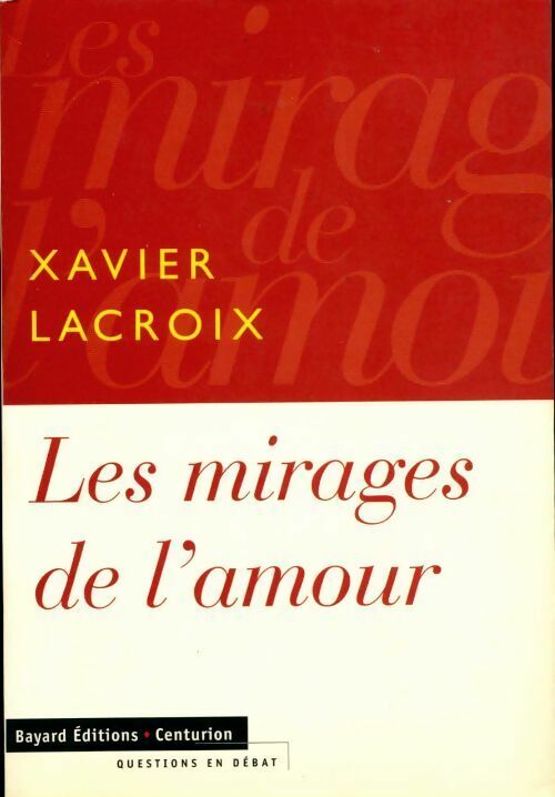 Livrenpoche : Les mirages de l'amour - Xavier Lacroix - Livre
