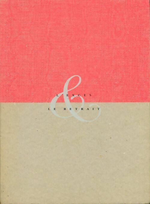 Livrenpoche : L'excès & le retrait - Collectif - Livre