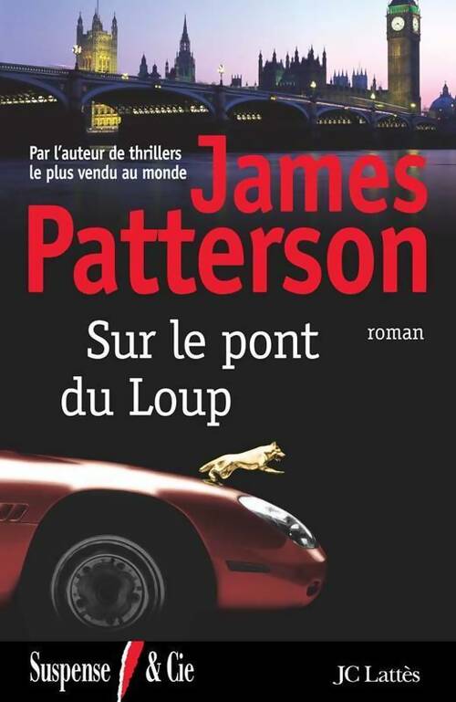 Sur le pont du loup - James Patterson - Livre