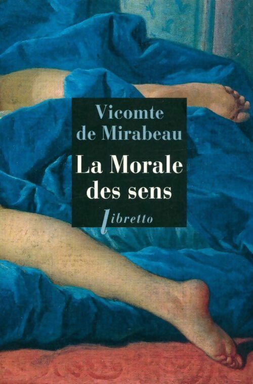 Livrenpoche : La morale des sens - Honoré-Gabriel Riqueti Comte de Mirabeau - Livre