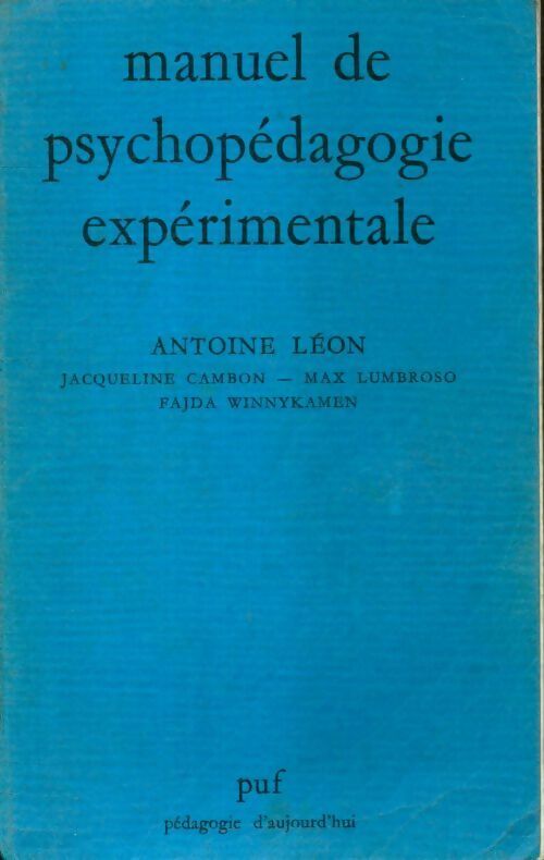 Manuel de psychopédagogie expérimentale - Antoine Léon -  Pédagogie d'aujourd'hui - Livre