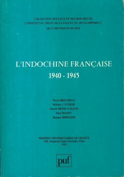 L'Indochine française 1940-1945 - Collectif - Livre