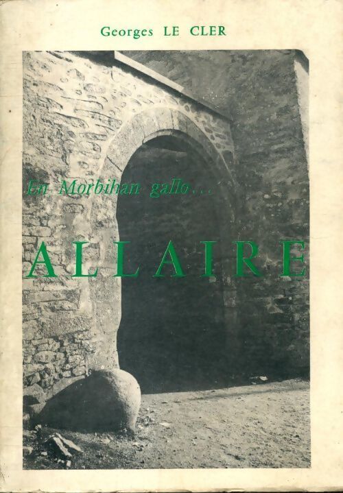 Livrenpoche : En Morbihan gallo... Allaire - Georges Le Cler - Livre