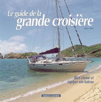 Le guide de la grande croisière - Albert Brel - Livre