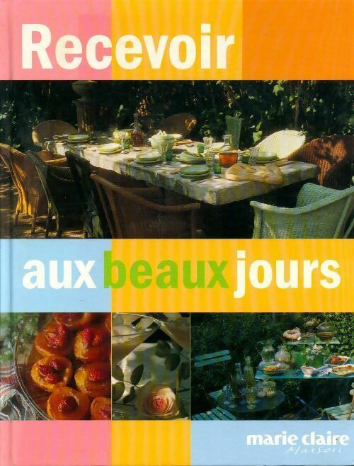 Livrenpoche : Recevoir aux beaux jours - Caroline Tiné - Livre