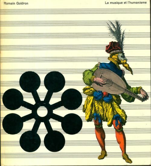 Livrenpoche : La musique et l'humanisme - Romain Goldron - Livre
