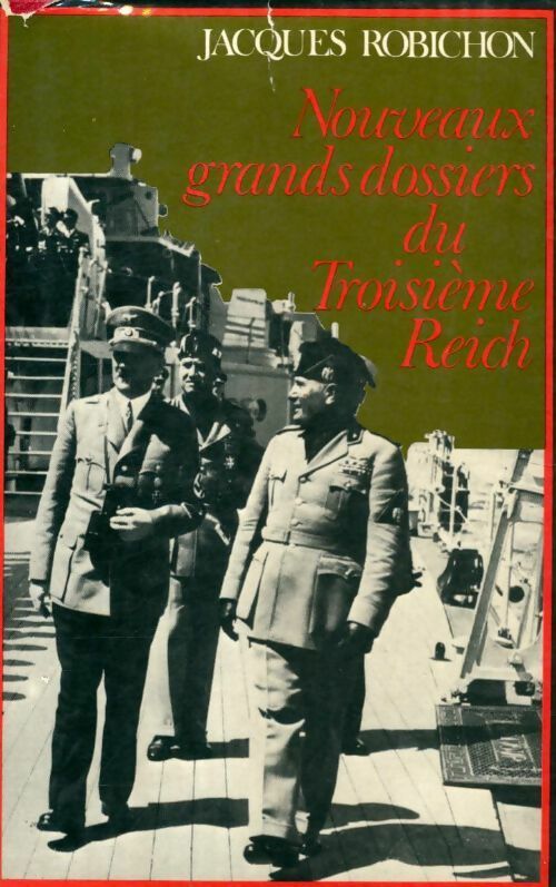 Livrenpoche : Nouveaux grands dossiers du troisième Reich - Jacques Robichon - Livre