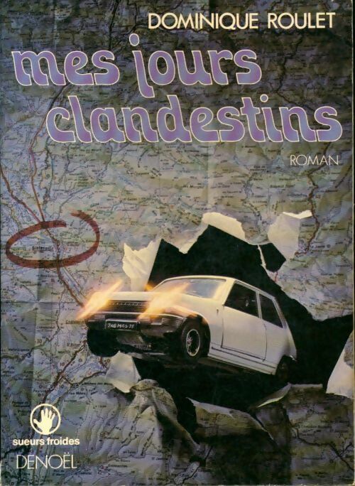 Livrenpoche : Mes jours clandestins - Dominique Roulet - Livre