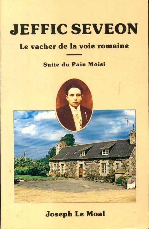 Livrenpoche : Jeffic Seveon : Le vacher de la voie romaine - Joseph Le Moal - Livre