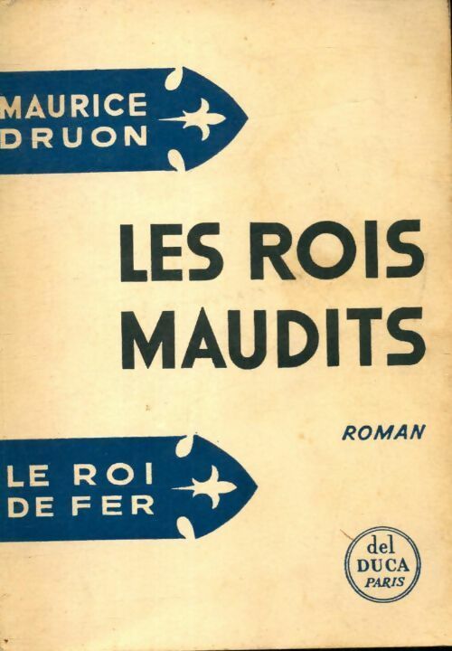 Livrenpoche : Les rois maudits Tome I : Le roi de fer - Maurice Druon, Maurice Duron, Druon Maurice - Livre